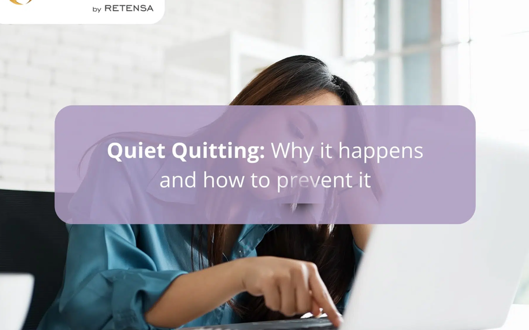 Quiet Quitting: Why it happens and how to prevent it